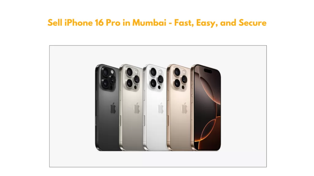 Sell iPhone 16 Pro max in Mumbai - Fast, Easy, and Secure