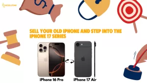 Sell Your Old iPhone to get iPhone 17