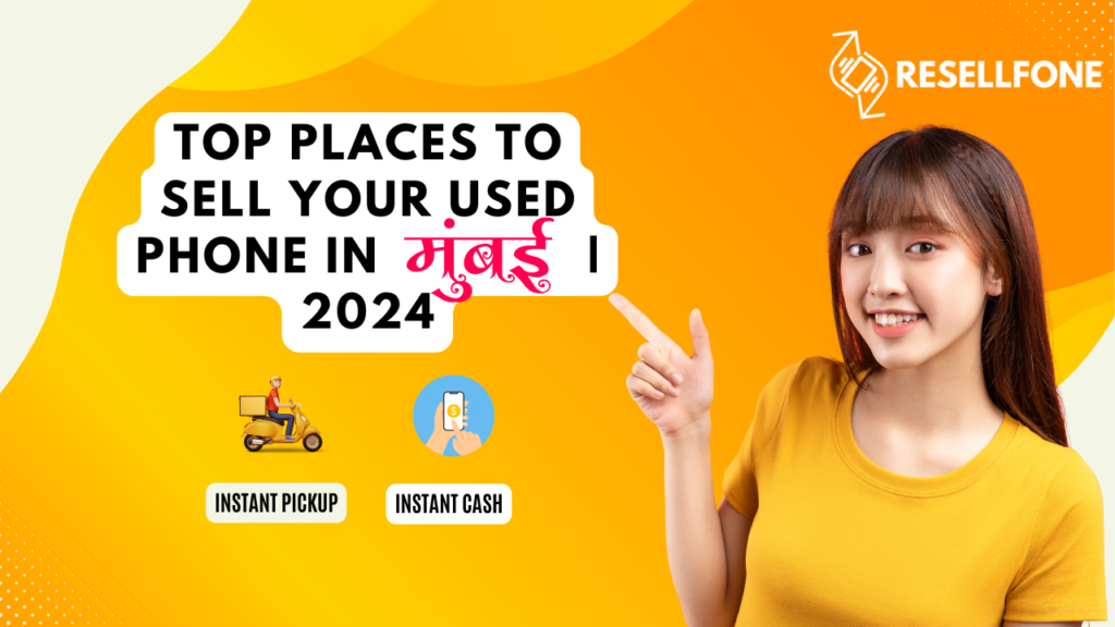 Top Places to Sell Your Phone in Mumbai 2024.