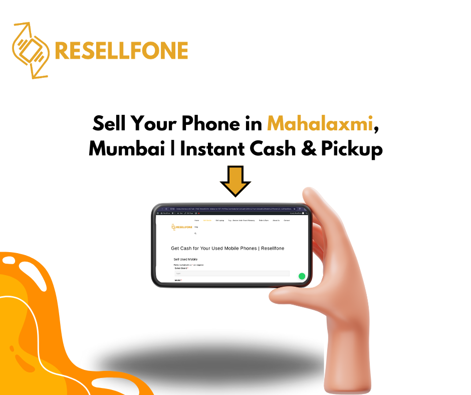 sell your used phone in MAhalaxmi mumbai instant cash & pickup