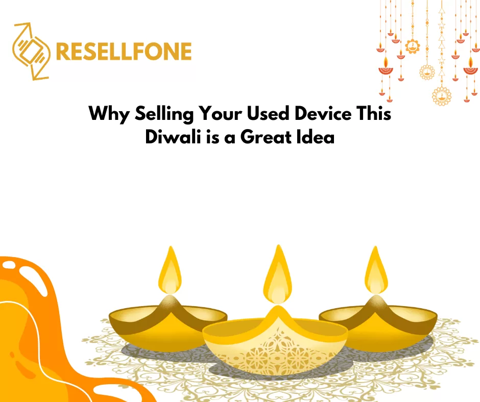 Why Selling Your Used Device This Diwali is a Great Idea