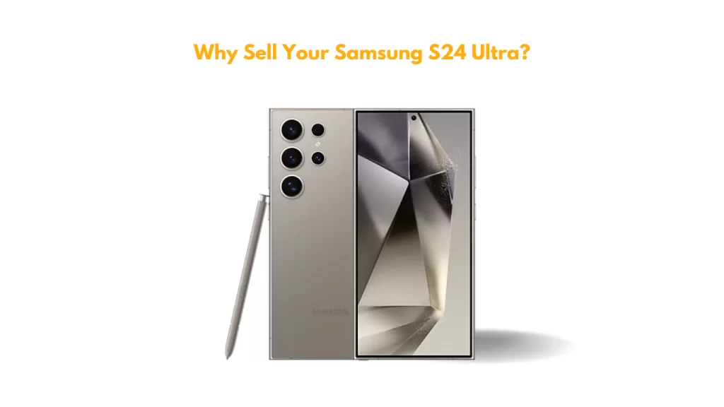 why sell S24 Ultra 